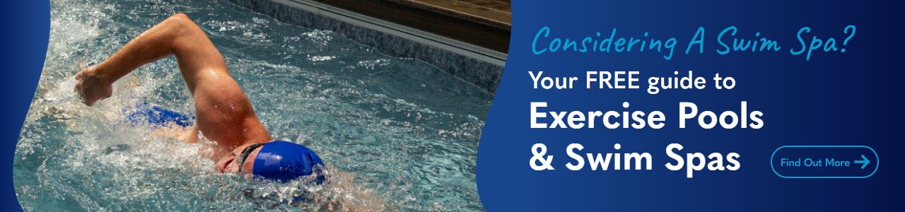 Considering a swim spa? Your free guide to Exercise Pools and Swim Spas. Find out more.